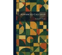 Frederick S Woods Advanced Calculus (Tascabile)