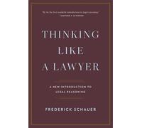 Frederick Schauer Thinking Like a Lawyer (Tascabile)