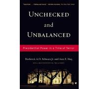 Frederick Schwarz Aziz Huq Unchecked And Unbalanced (Tascabile)