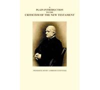 Frederick Scriv A Plain Introduction to the Criticism of the New Tes (Tascabile)