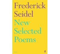 Frederick Seidel New Selected Poems (Tascabile)