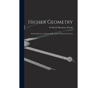 Frederick Shens Higher Geometry; an Introduction to Advanced Methods (Tascabile)