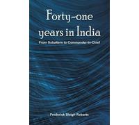 Frederick Sleigh Roberts Forty-one years in India (Tascabile)