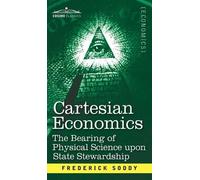 Frederick Soddy Cartesian Economics (Copertina rigida)