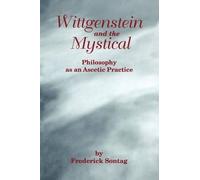 Frederick Sontag Wittgenstein and the Mystical (Tascabile)