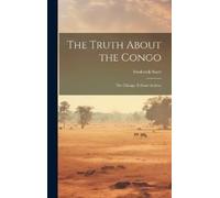 Frederick Starr The Truth About the Congo (Copertina rigida)