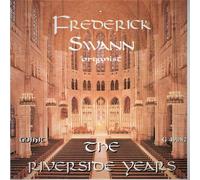 Frederick Swann Riverside Years (CD)