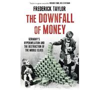 Frederick Taylor The Downfall of Money (Tascabile)