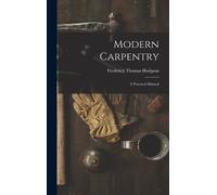 Frederick Thomas Hodgson Modern Carpentry (Copertina rigida)