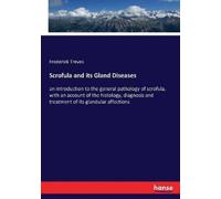 Frederick Treves Scrofula and its Gland Diseases (Tascabile)