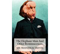 Frederick Treves The Elephant Man And Other Reminiscences (Tascabile)