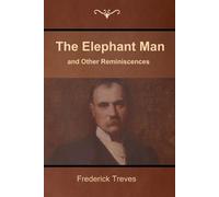 Frederick Treves The Elephant Man and Other Reminiscences (Tascabile)