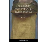 Frederick Treves The Elephant Man and Other Reminiscences (Tascabile)