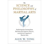 Frederick Turner Alex W. To The Science and Philosophy of Martial Ar (Tascabile)