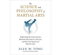 Frederick Turner Alex W. To The Science and Philosophy of Martial Ar (Tascabile)