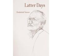 Frederick Turner Latter Days (Tascabile)