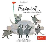 Frederick und Seine Mäusefreunde - Frederick und seine Mäusefreunde: Hörspiel zum Buch