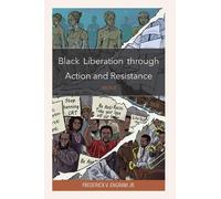 Frederick V. Engram Jr Black Liberation through Action and Resistanc (Tascabile)