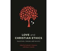 Frederick V. Simmons Love and Christian Ethics (Tascabile)
