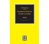 Frederick Van Cla Pendleton District, South Carolina, Settlement of (Tascabile)