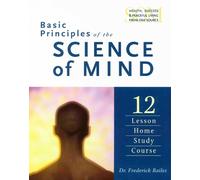 Frederick W. Bailes Basic Principles of the Science of Mind (Tascabile)