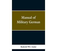 Frederick W C Lieder Manual of Military German (Tascabile)