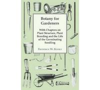 Frederick W. Ke Botany for Gardeners - With Chapters on Plant Struct (Tascabile)