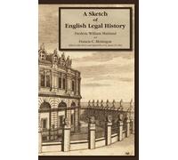 A Sketch of English Legal History by Maitland, Frederic W.