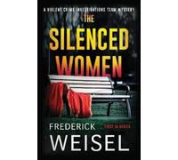 Frederick Weisel The Silenced Women (Tascabile)