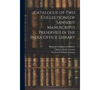 Frederick Willi Catalogue of two Collections of Sanskrit Manuscripts (Tascabile)
