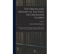 Frederick Willi The Origin and History of the First Or Grena (Copertina rigida)