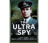 Frederick William Winterbotham CBE The Ultra Spy (Copertina rigida)