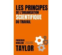 Frederick Winsl LES PRINCIPES DE L'ORGANISATION SCIENTIFIQUE DU TRAV (Tascabile)