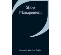 Frederick Winslow Taylor Shop Management (Tascabile)
