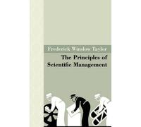 Frederick Winslow Tayl The Principles of Scientific Manageme (Copertina rigida)