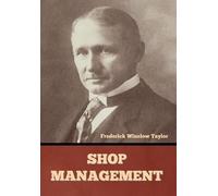 Frederick Winslow Taylor Shop Management (Copertina rigida)