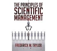 Frederick Winslow Taylor The Principles of Scientific Management (Tascabile)