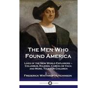 Frederick Winthrop Hutchinson The Men Who Found America (Tascabile)