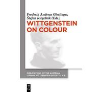 Frederik A. Gierlinger Wittgenstein on Colour (Copertina rigida)