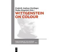 Frederik A. Gierlinger Wittgenstein on Colour (Tascabile)