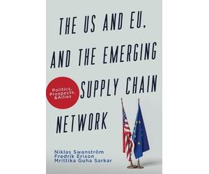 Frederik Erixon Niklas Swanström M The US and EU, and the Emerging S (Tascabile)