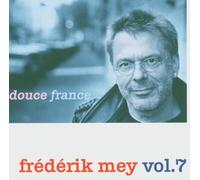 Frederik Mey - Douce France, Vol.7
