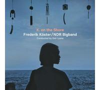 Frederik & Ndr Bigband Köster K. on the Shore (CD)