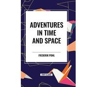 Frederik Pohl Pohl, Frederik Adventures in Time and Space (Copertina rigida)