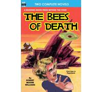 Frederik Pohl Robert Moore Wil Bees of Death, The, & A Plague of Py (Tascabile)