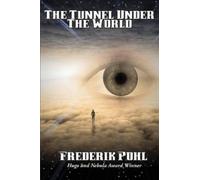 Frederik Pohl The Tunnel Under The World (Tascabile)