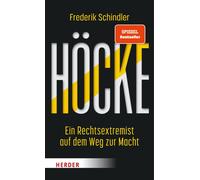 Frederik Schind Höcke: Ein Rechtsextremist auf dem Weg zur Macht. Di (Tascabile)