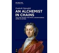 Frederik Stjernfelt An Alchemist in Chains (Copertina rigida)