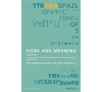Frederik Stjernfelt Peer Bundgaard Signs and Meaning (Tascabile)