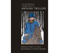 Frederik Van Dam The Edinburgh Companion to Anthony Trollope (Copertina rigida)